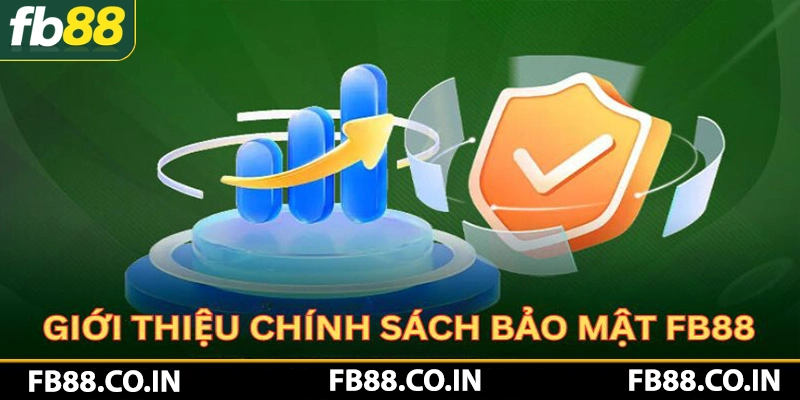 Giới thiệu đôi nét về chính sách bảo mật tại nhà cái FB88 